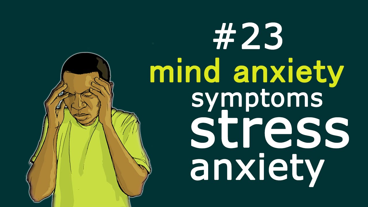 23 Mind Anxiety Symptoms of Stress and Anxiety – ATC – Man-Health ...