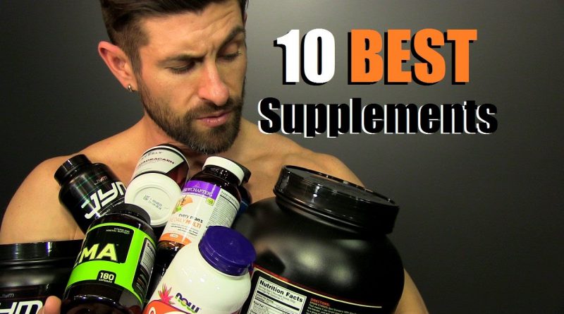 10 BEST Supplements To Build A BETTER Body!