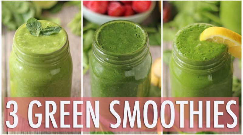 3 Healthy Green Smoothies | Healthy Breakfast Ideas