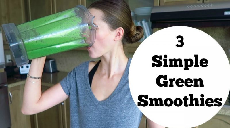 3 Simple Green Smoothies To Try Today | Holistic Nutritionist Tips