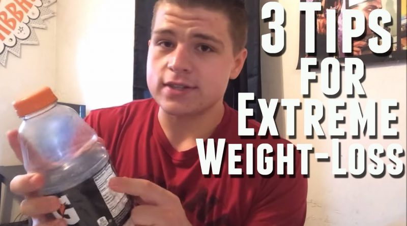 3 Tips for EXTREME weight loss!!