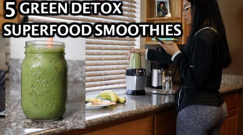 5 MUST TRY GREEN DETOX SUPERFOOD SMOOTHIES