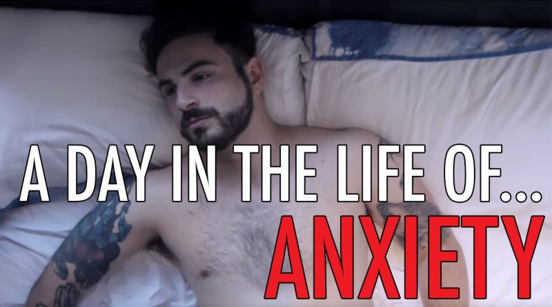 A Day in the Life of Anxiety | Ton Mazzone