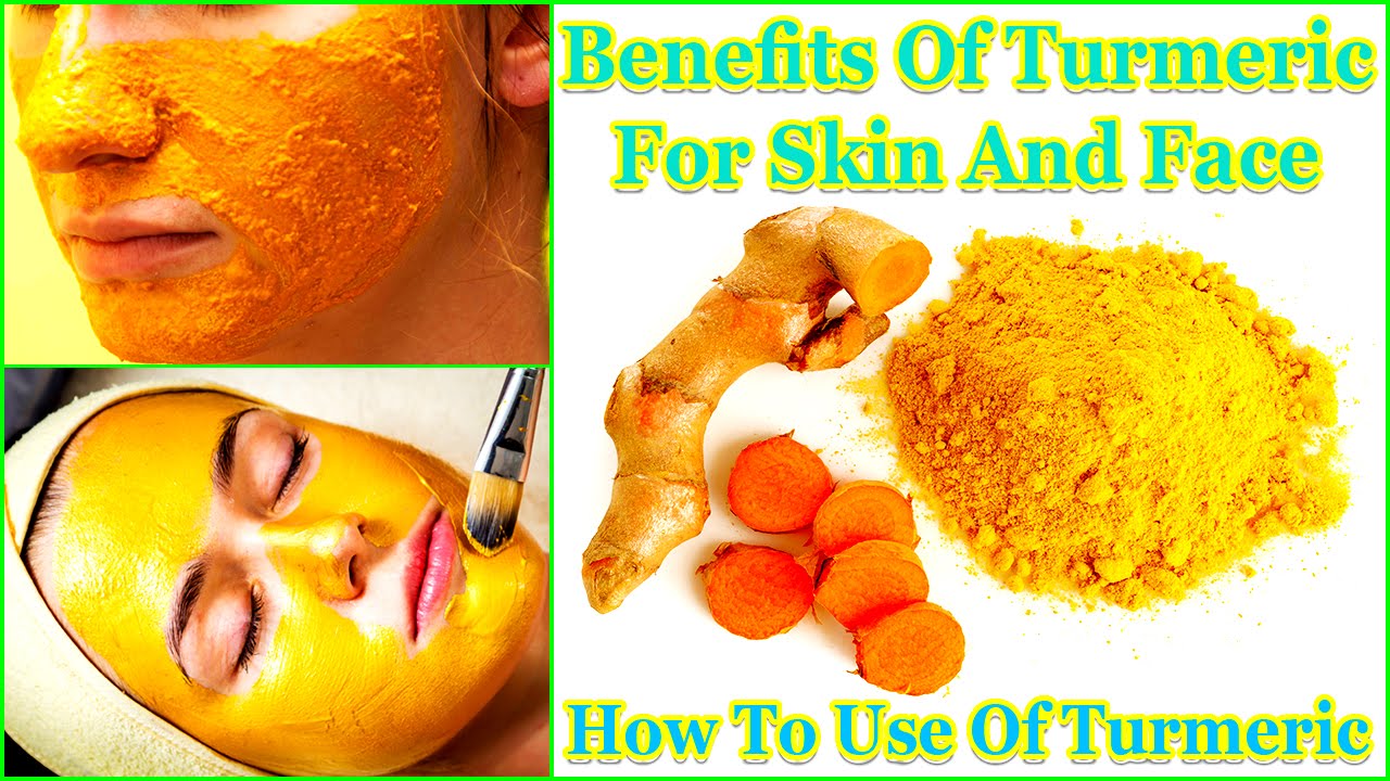 Benefits Of Turmeric For Skin And Face How To Use Of Turmeric Man