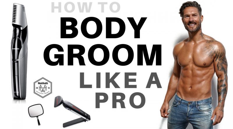 HOW TO MANSCAPE LIKE A PRO – Male Model's Full Body Grooming Secrets (groin, back, legs arms, chest)