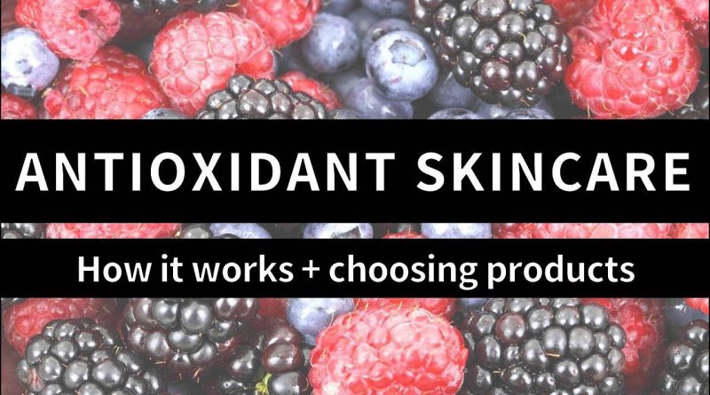 How Antioxidant Skincare Works and How to Choose Products | Lab Muffin Beauty Science