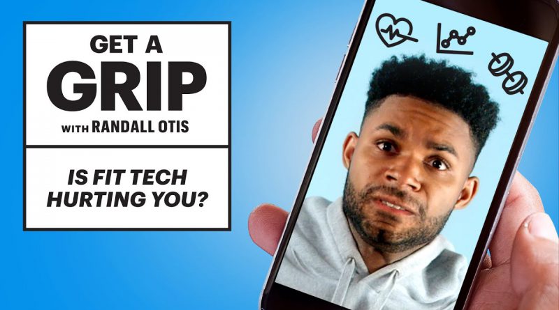 Is Your Fitness Tracker Hurting You? | Get A Grip With Randall Otis | Men's Health