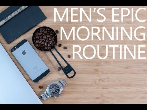 MEN'S EPIC MORNING ROUTINE [HD 4K] IDEAL LIFESTYLE