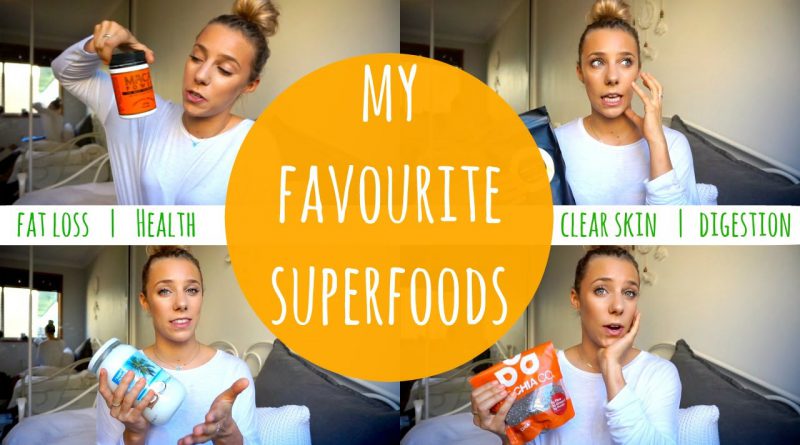 My Favourite Superfoods | Fat Loss + Clear Skin