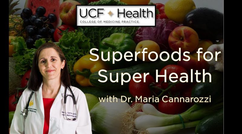 UCF Health: Superfoods For Super Health