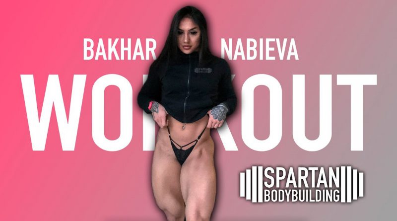 Bakhar Nabieva workout | Spartan Bodybuilding