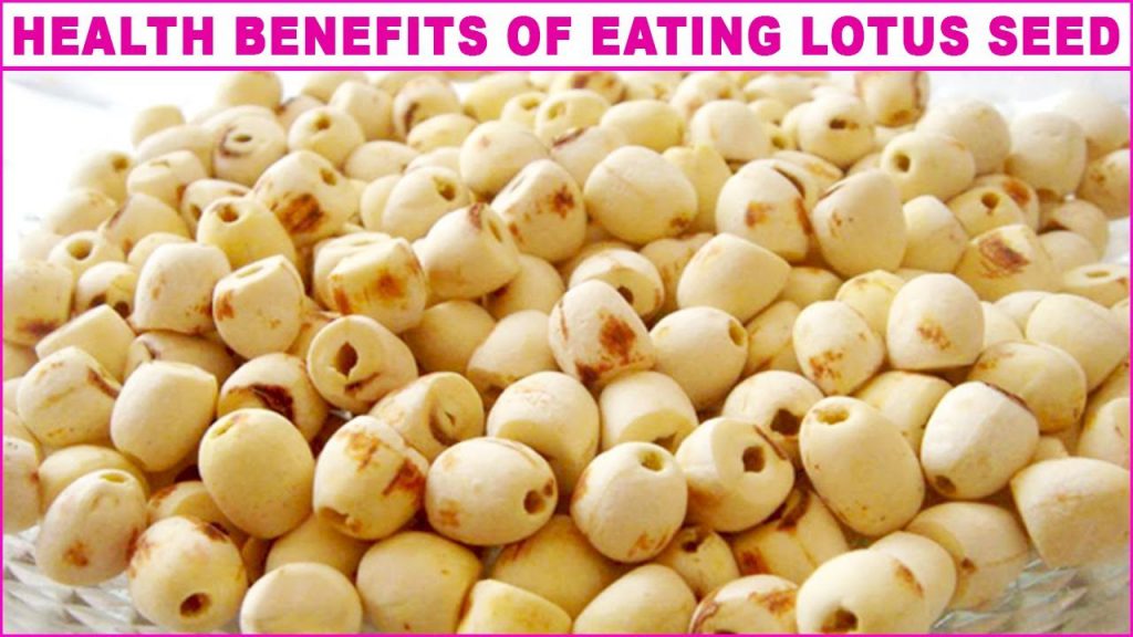 Here Are Amazing Health Benefits Of Eating Lotus Seed Man Health Magazine 6110