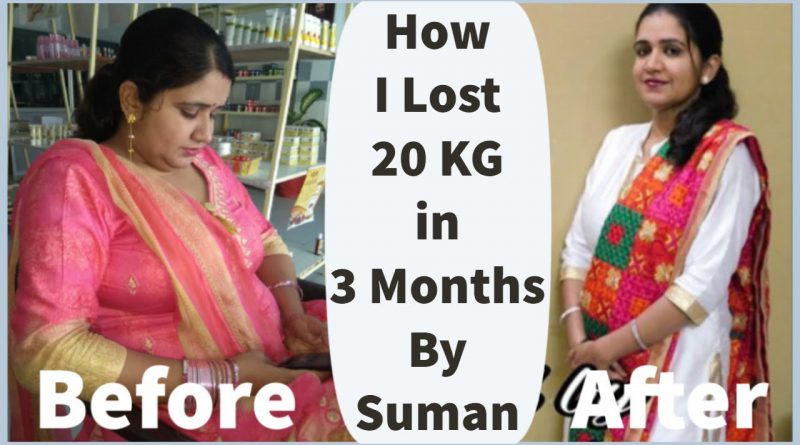 How I Lost 20 Kgs in 3 Months By SUMAN | Weight Loss Journey, Transformation & Motivation Tips