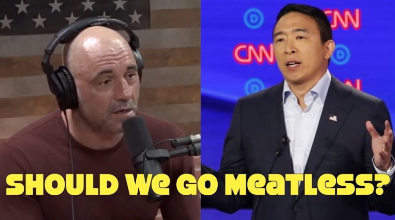 Joe Rogan Debunks Andrew Yang: Go Vegetarian!