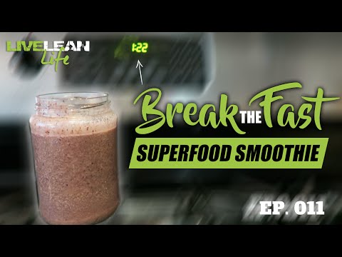 MY BREAK THE FAST SUPERFOOD SMOOTHIE | Live Lean Life Ep. 011