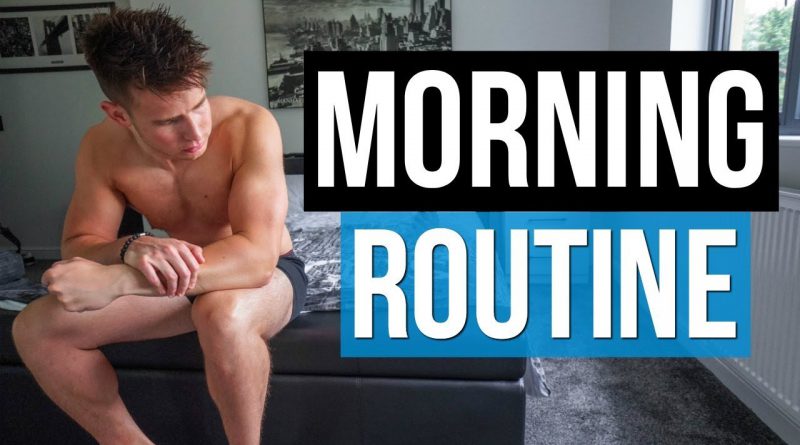 MY MORNING ROUTINE | Men's Lifestyle Tips 2018