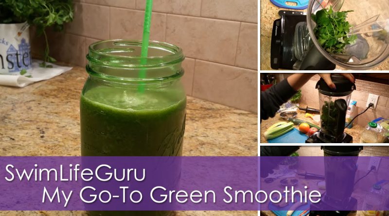 SwimLifeGuru | My Go-To Green Smoothie