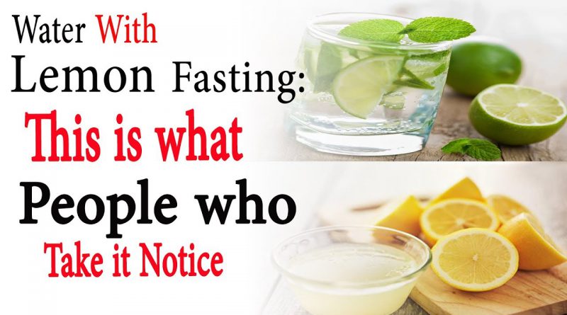 Water with lemon fasting this is what people who take it notice | Natural Health