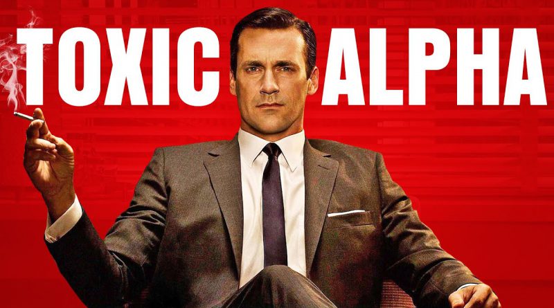7 Toxic "Alpha Male" Habits That YOU Need To STOP ASAP