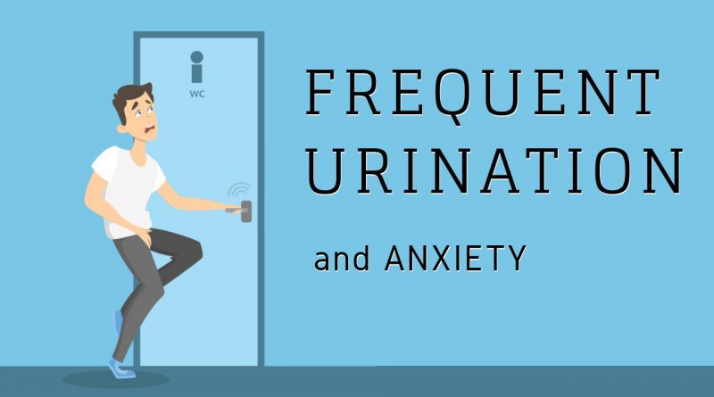 Anxiety and Frequent Urination - Explained!