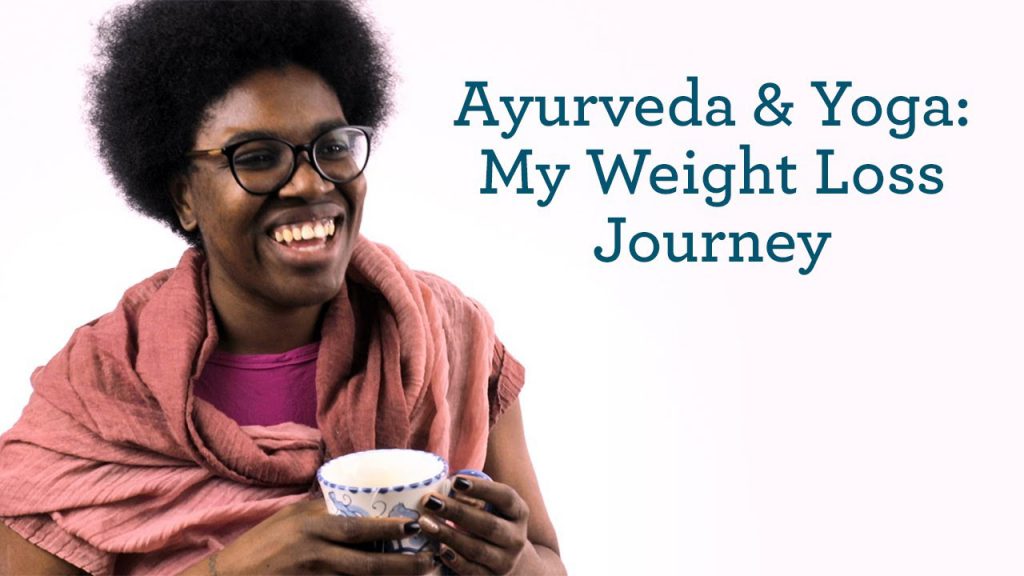Ayurveda and Yoga My Weight Loss Journey