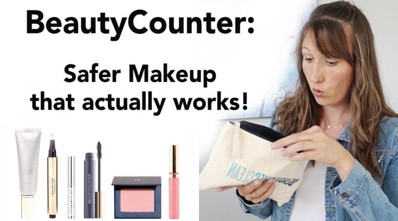Beautycounter: Safer Makeup and Skincare You'll Love!