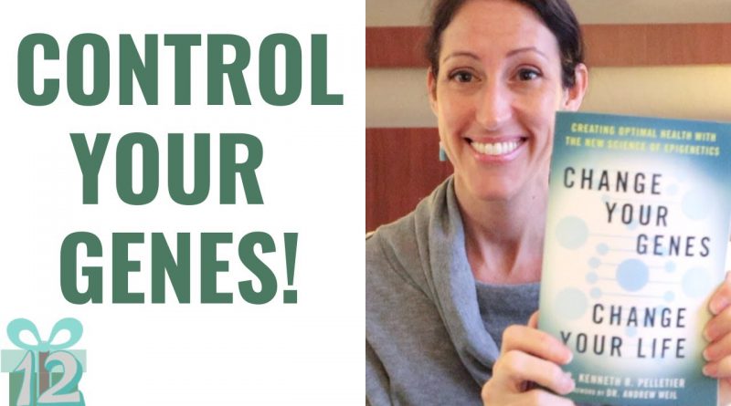 Change Your Genes - Change Your LIfe | NEW Role DNA, Environment & Stress Plays On Your Health