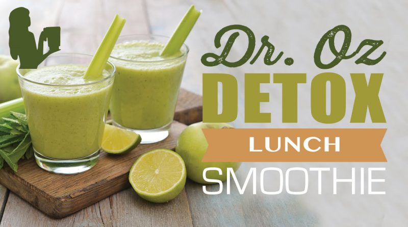 DR OZ 3 DAY DETOX LUNCH GREEN SMOOTHIE DRINK by The Blender Babes