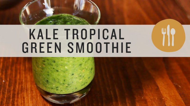 Kale Tropical Green Smoothie - Superfoods