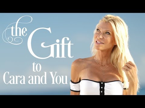 My gift to Cara and You