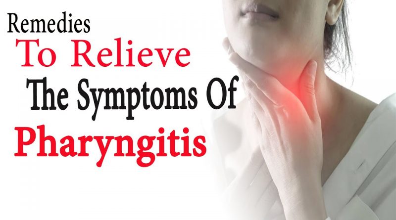 Remedies to relieve the symptoms of pharyngitis | Natural Health