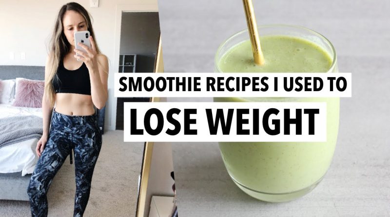 Smoothie recipes I used to LOSE WEIGHT (40 Lbs) | How to make the best healthy smoothies!