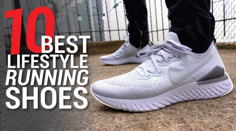 Top 10 BEST Lifestyle Running Shoes of 2019