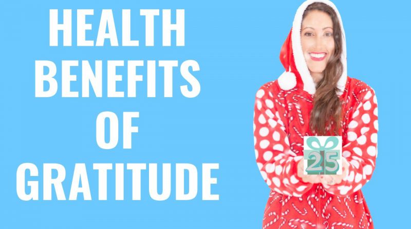 Top Health Benefits of Gratitude for Your Health | Start Your Gratitude Journal Today!