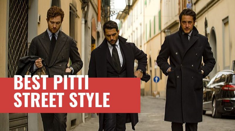 10 Best Pitti Uomo Street Style Looks | Fashion Trends 2020 Men