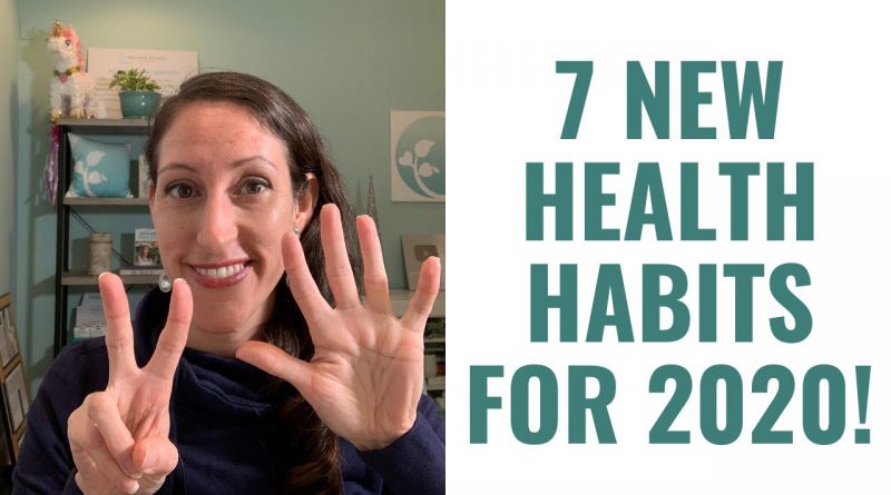7 Healthy LIFE CHANGING Habits to Start in 2020!  Kick of a Healthy Lifestyle in 2020