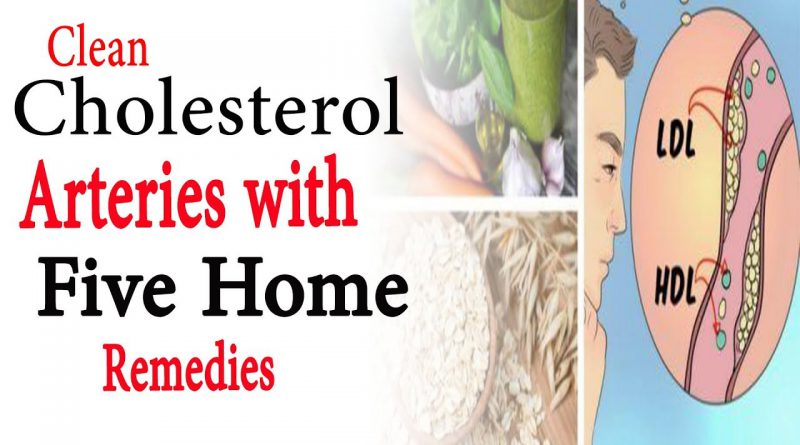 Clean cholesterol arteries with 5 home remedies | Natural Health