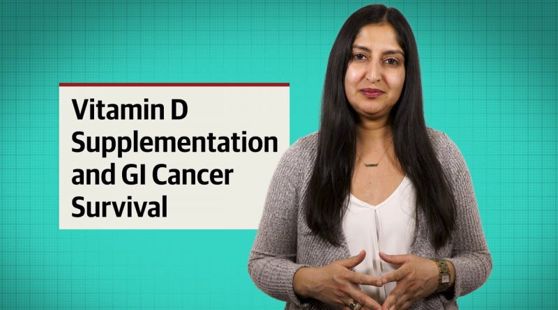 Do Vitamin D Supplements Improve GI Cancer Survival?