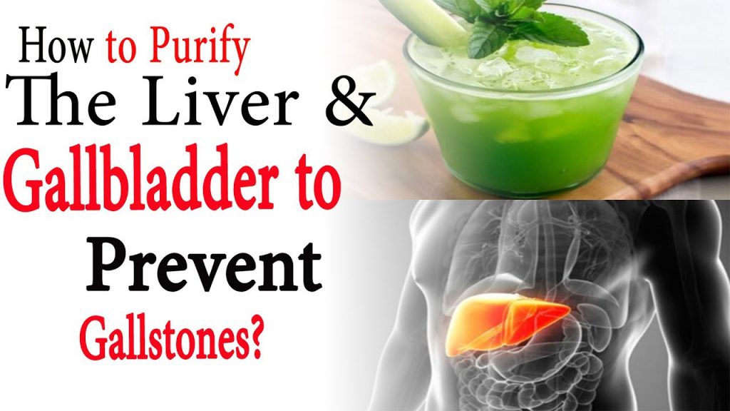 How to purify the liver and gallbladder to prevent gallstones Natural