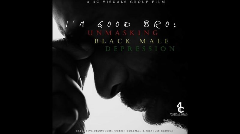 I'm Good Bro: Unmasking Black Male Depression