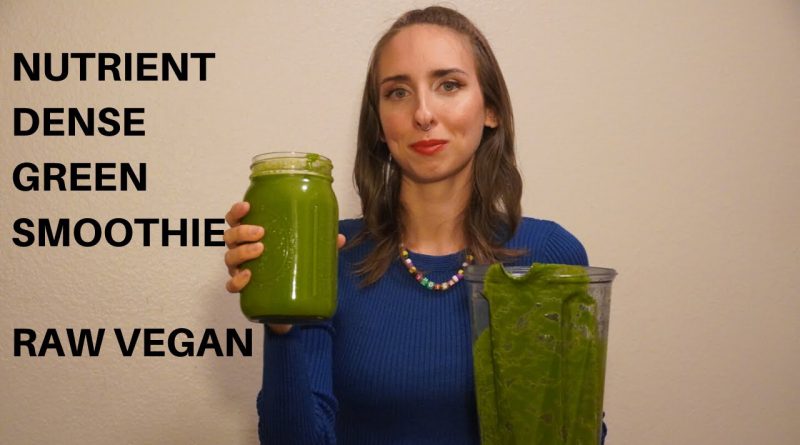 Nutrient Dense Green Smoothie | RAW VEGAN