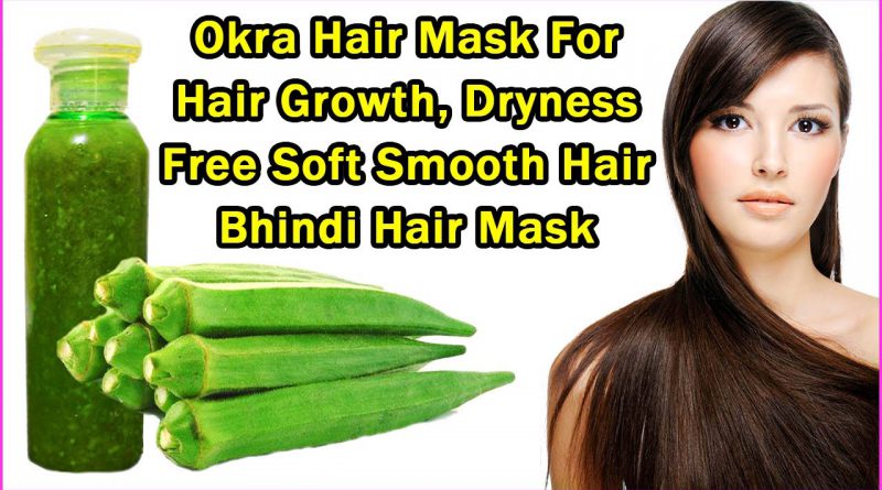 Okra Hair Mask For Hair Growth And Dryness Free Soft Smooth Hair | Bhindi Hair Mask