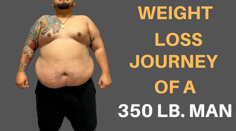 The Weight Loss Journey Of A 350 Lb. Man