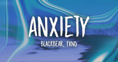 blackbear - anxiety (Lyrics) ft. FRND