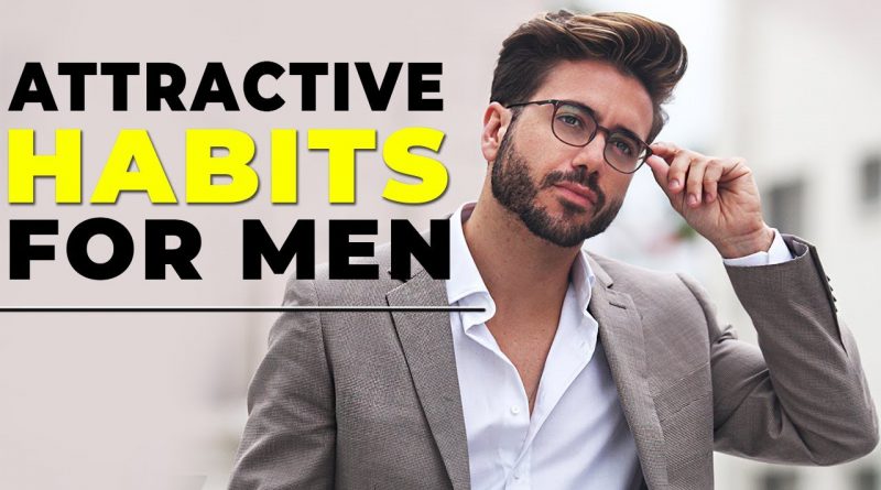 10 Easy Habits That Make Men MORE ATTRACTIVE | Alex Costa