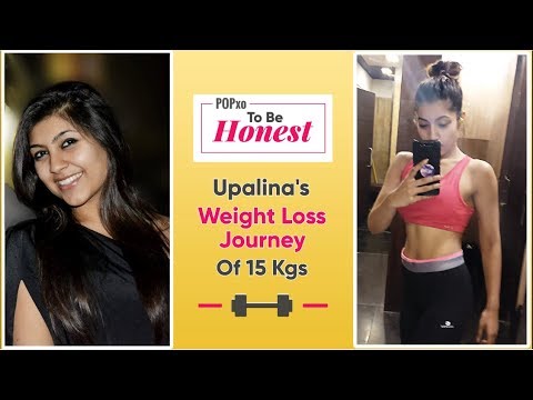 POPxo To Be Honest: Upalina's Weight Loss Journey Of 15 Kgs - POPxo