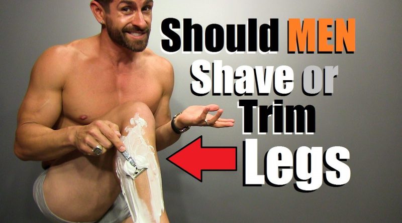 Should Guys Shave Or Trim Their Legs? You WON'T Believe What Women Say!