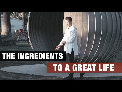 THE INGREDIENTS TO A GREAT LIFE + MENS LIFESTYLE