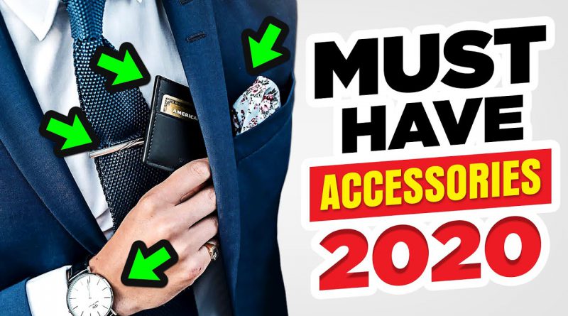 10 Accessories Every Man Must Own (Spring 2020)