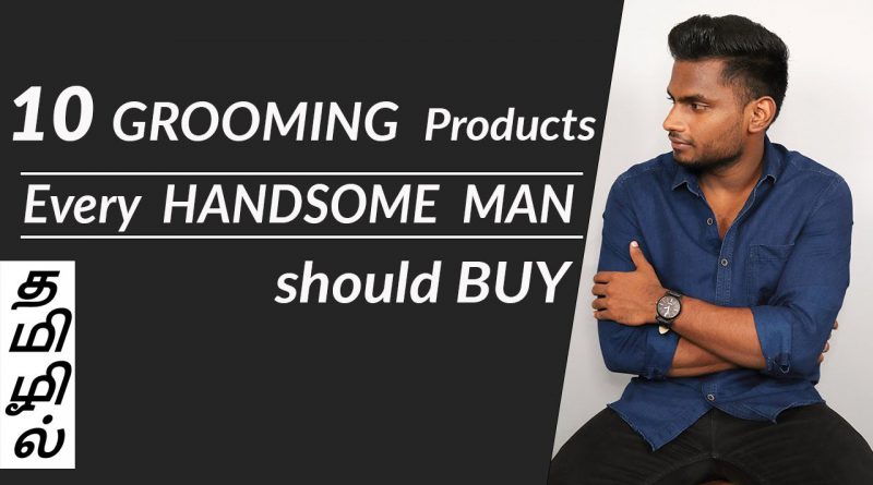 10 Grooming tools that Make you HANDSOME  | Men's Fashion Tamil